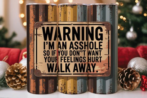 Download Funny Asshole Warning 20oz Tumbler Wrap - Premium Bundle